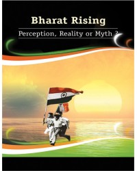 Bharat Rising - Perception, Reality or Myth ?